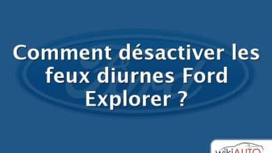 Comment désactiver les feux diurnes Ford Explorer ?