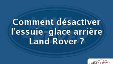 Comment désactiver l’essuie-glace arrière Land Rover ?