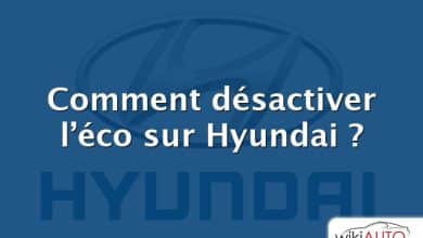Comment désactiver l’éco sur Hyundai ?