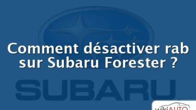 Comment désactiver rab sur Subaru Forester ?