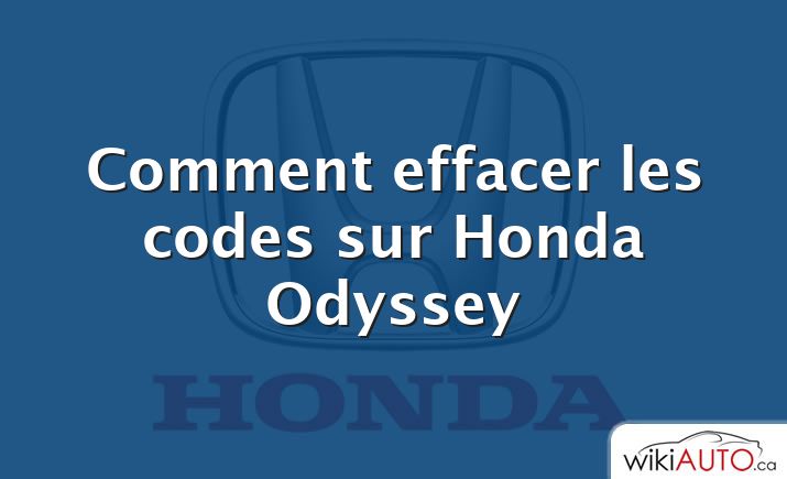 Comment effacer les codes sur Honda Odyssey