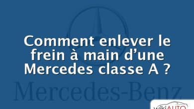 Comment enlever le frein à main d’une Mercedes classe A ?