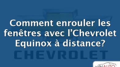 Comment enrouler les fenêtres avec l’Chevrolet Equinox à distance?