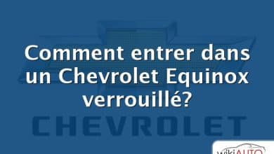 Comment entrer dans un Chevrolet Equinox verrouillé?