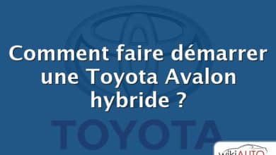 Comment faire démarrer une Toyota Avalon hybride ?