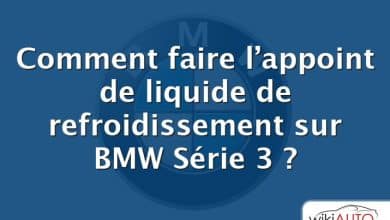 Comment faire l’appoint de liquide de refroidissement sur BMW Série 3 ?