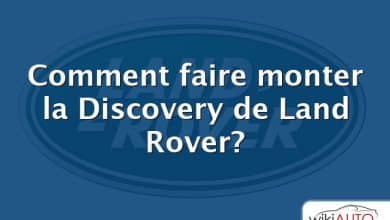 Comment faire monter la Discovery de Land Rover?