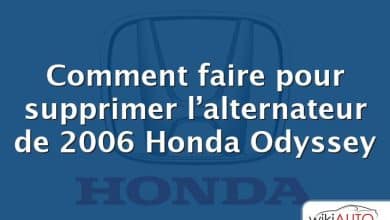 Comment faire pour supprimer l’alternateur de 2006 Honda Odyssey