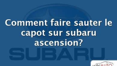 Comment faire sauter le capot sur subaru ascension?