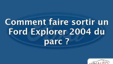 Comment faire sortir un Ford Explorer 2004 du parc ?