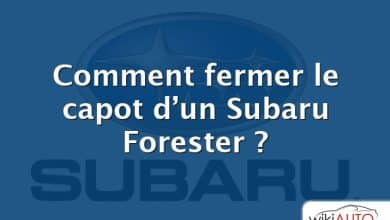 Comment fermer le capot d’un Subaru Forester ?