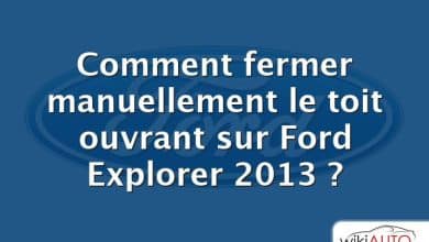 Comment fermer manuellement le toit ouvrant sur Ford Explorer 2013 ?