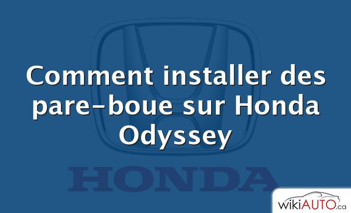 Comment installer des pare-boue sur Honda Odyssey