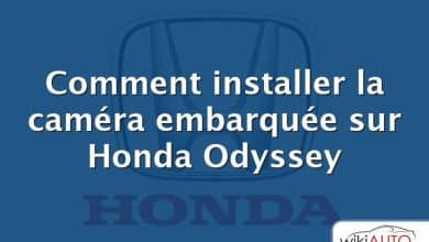 Comment installer la caméra embarquée sur Honda Odyssey