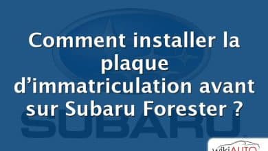 Comment installer la plaque d’immatriculation avant sur Subaru Forester ?