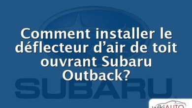 Comment installer le déflecteur d’air de toit ouvrant Subaru Outback?