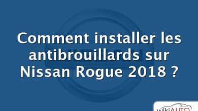 Comment installer les antibrouillards sur Nissan Rogue 2018 ?