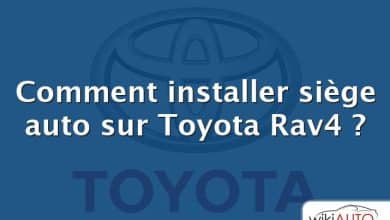 Comment installer siège auto sur Toyota Rav4 ?