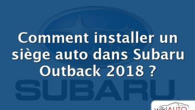Comment installer un siège auto dans Subaru Outback 2018 ?