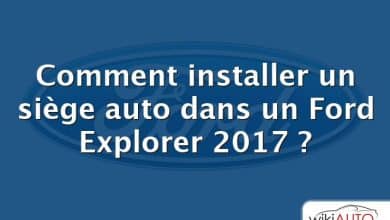 Comment installer un siège auto dans un Ford Explorer 2017 ?