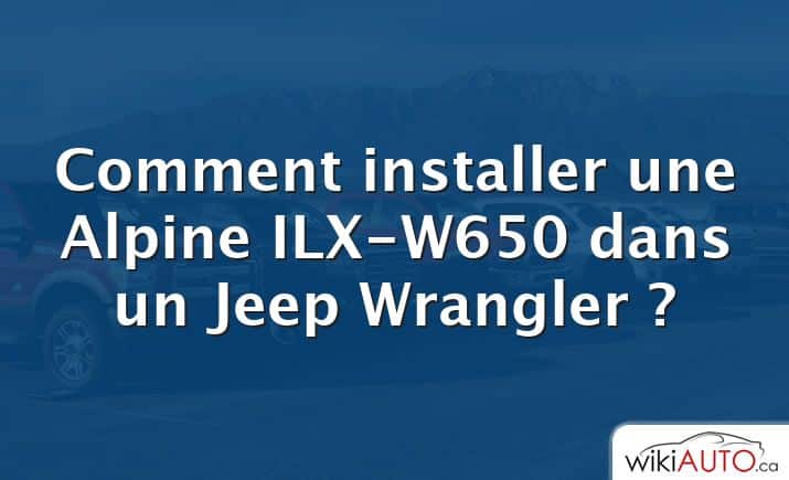 Comment installer une Alpine ILX-W650 dans un Jeep Wrangler ?