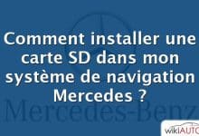 Comment installer une carte SD dans mon système de navigation Mercedes ?