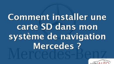 Comment installer une carte SD dans mon système de navigation Mercedes ?