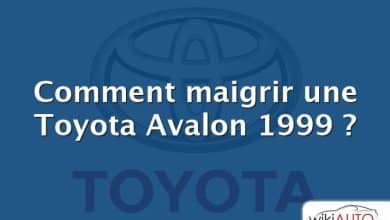 Comment maigrir une Toyota Avalon 1999 ?