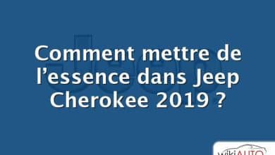 Comment mettre de l’essence dans Jeep Cherokee 2019 ?