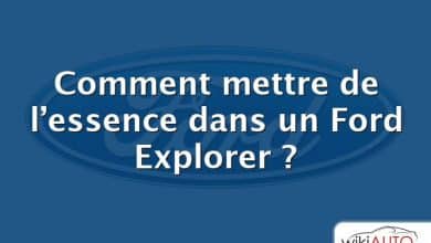 Comment mettre de l’essence dans un Ford Explorer ?