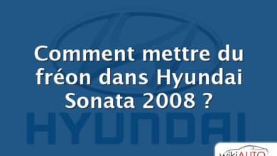 Comment mettre du fréon dans Hyundai Sonata 2008 ?