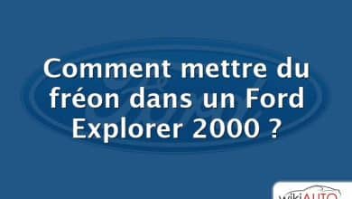 Comment mettre du fréon dans un Ford Explorer 2000 ?