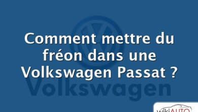 Comment mettre du fréon dans une Volkswagen Passat ?