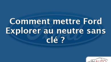 Comment mettre Ford Explorer au neutre sans clé ?