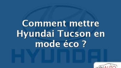 Comment mettre Hyundai Tucson en mode éco ?