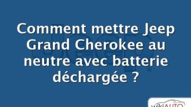 Comment mettre Jeep Grand Cherokee au neutre avec batterie déchargée ?