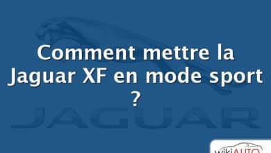 Comment mettre la Jaguar XF en mode sport ?