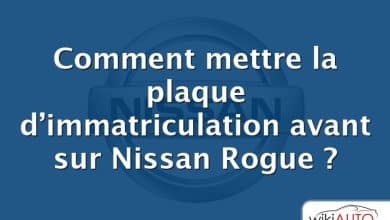 Comment mettre la plaque d’immatriculation avant sur Nissan Rogue ?