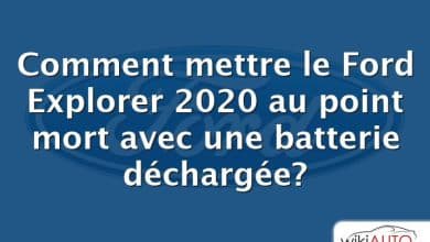 Comment mettre le Ford Explorer 2020 au point mort avec une batterie déchargée?