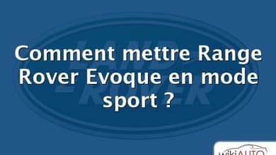 Comment mettre Range Rover Evoque en mode sport ?