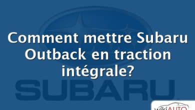 Comment mettre Subaru Outback en traction intégrale?