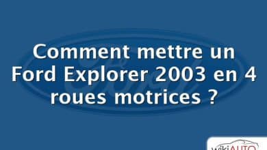 Comment mettre un Ford Explorer 2003 en 4 roues motrices ?