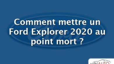 Comment mettre un Ford Explorer 2020 au point mort ?