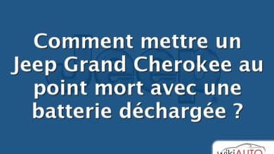 Comment mettre un Jeep Grand Cherokee au point mort avec une batterie déchargée ?