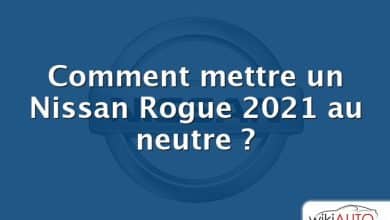 Comment mettre un Nissan Rogue 2021 au neutre ?