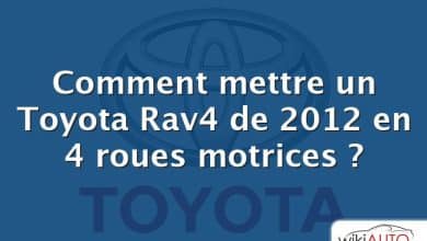 Comment mettre un Toyota Rav4 de 2012 en 4 roues motrices ?