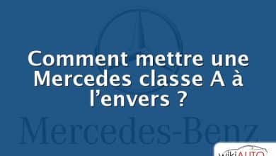 Comment mettre une Mercedes classe A à l’envers ?