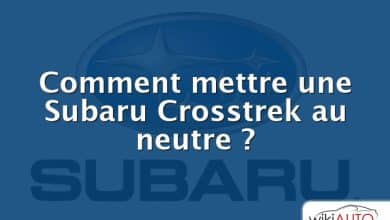 Comment mettre une Subaru Crosstrek au neutre ?