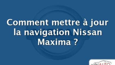 Comment mettre à jour la navigation Nissan Maxima ?