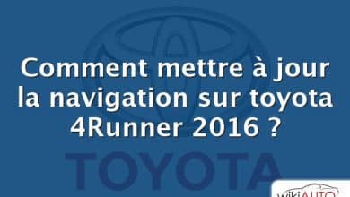 Comment mettre à jour la navigation sur toyota 4Runner 2016 ?